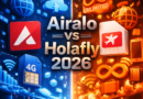 Airalo vs Holafly 2026: 7 Shocking Truths You Must Know Before Buying! Airalo vs Holafly 2026 comparison